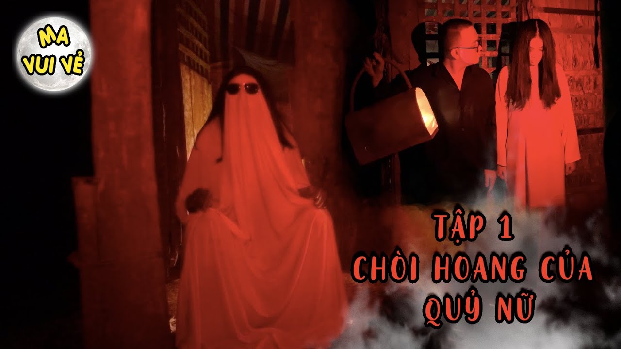 CHÒI HOANG CỦA QUỶ NỮ - Chuyện Ma Ma Kể 1 | Ma Vui Vẻ