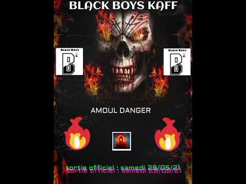 Black Boys Kaff _ AMOUL DANGER #3