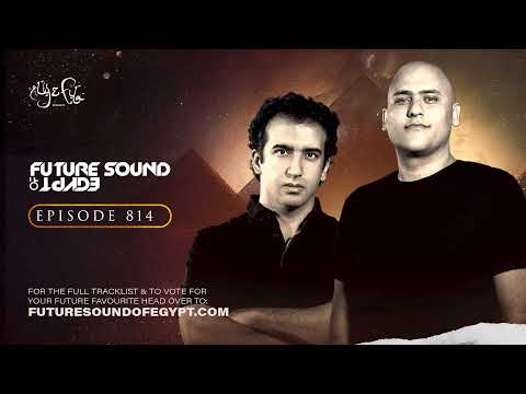 Future Sound of Egypt 814 with Aly & Fila