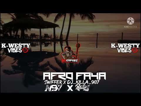 AFRO FAYA [[ DJ SWIFFER X DJ KILLA 987 ]] #NSV_#PACIFIC_SOUND    #AS_E_SPORT