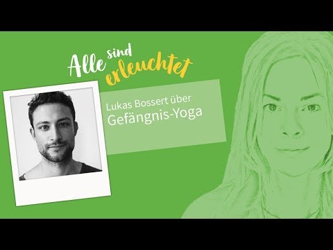 #12: Lukas Bossert im Gespräch über Yoga im Gefängnis | Yoga Podcast