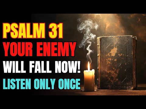Psalm 31 – Every Witchcraft, Evil Power & Curse DESTROYED Today