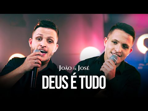 João & José - Deus É Tudo (Clipe Oficial)
