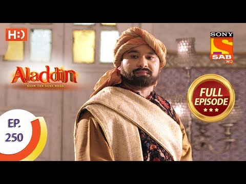Aladdin - Ep 250 - Full Episode - 31st July, 2019