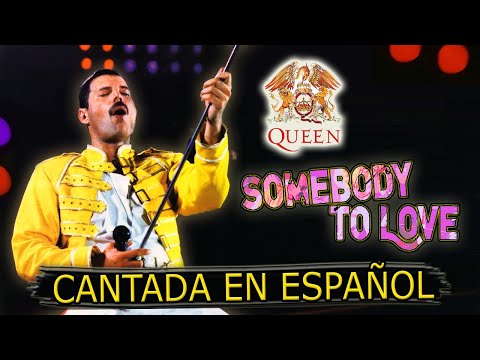 ¿Cómo sonaría "QUEEN - SOMEBODY TO LOVE" en Español? (Cover Latino) Adaptación / Fandub