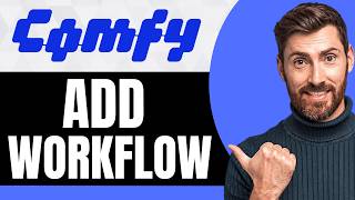 How To Add Workflow in ComfyUI [NEW 2026 Guide]