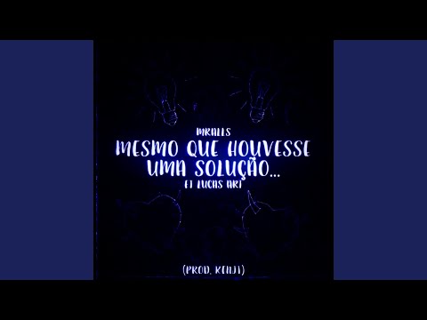 Mesmo Que Houvesse uma Solução...