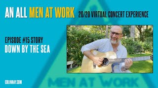&quot;Down By The Sea&quot; Colin Hay&#39;s Men At Work Tuesday&#39;s Talk