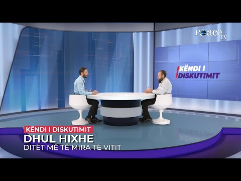 Këndi i diskutimit | 119. Dhul-Hixhe - Ditët më të mira të vitit - Alaudin Abazi