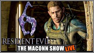 The Maconn Show LIVE: Resident Evil 6 Chris - Resident Evil Marathon [3/07/26]