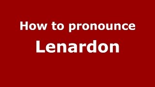 How to pronounce Lenardon