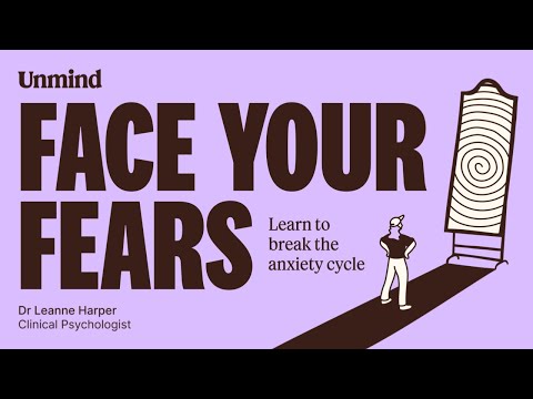 Unmind APAC presents | Face your fears: How to break the anxiety cycle