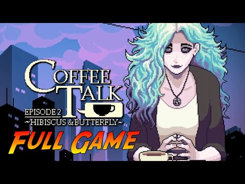 Coffee Talk Episode 2: Hibiscus & Butterfly | Gameplay Walkthrough - Full Game | No Commentary