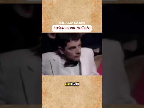 Mr. Bean đã lừa chúng ta như thế nào #shorts