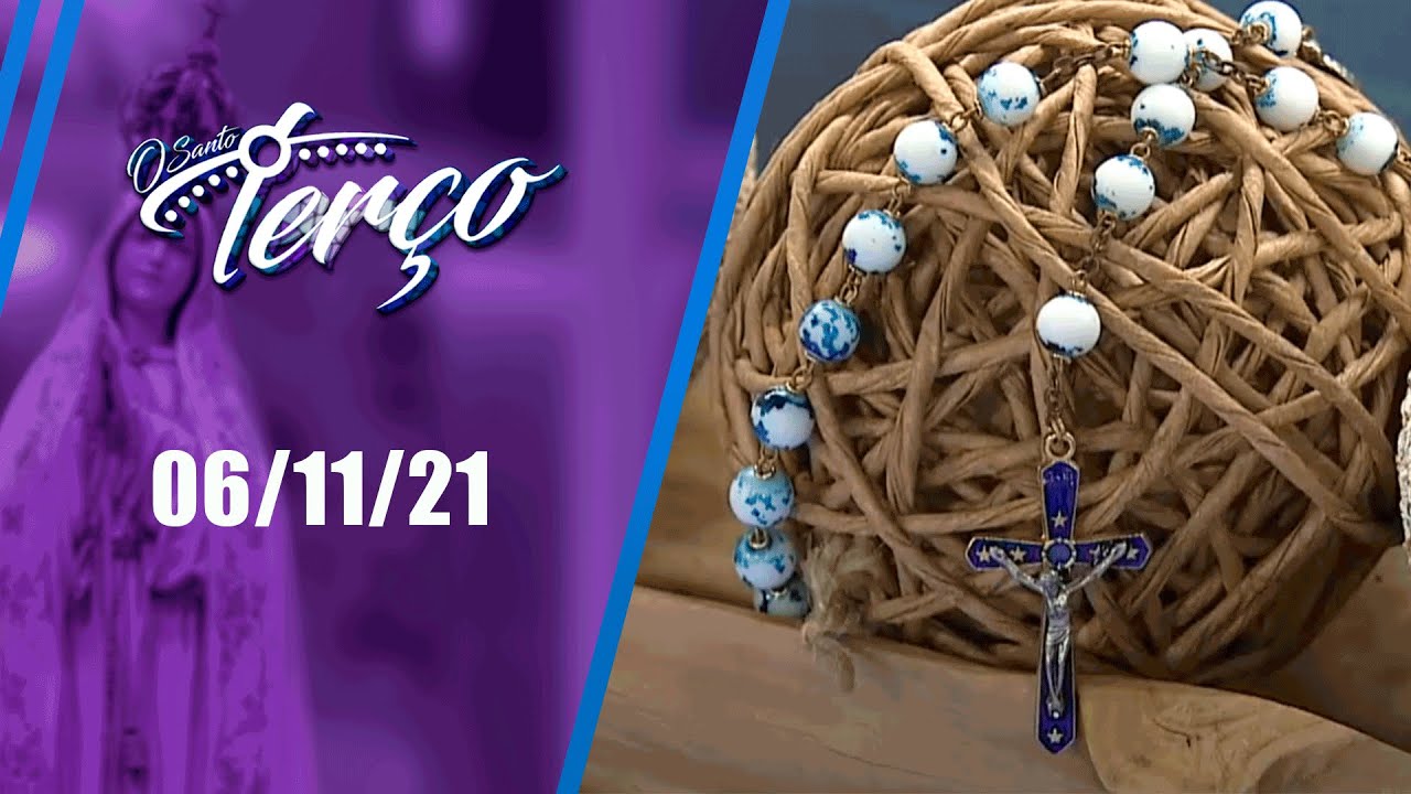 O Santo Terço - 06/11/21