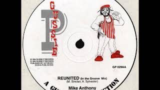 Mike Anthony - Reunited (In The Groove Mix)