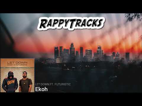 Ekoh - Let Down (feat. Futuristic)