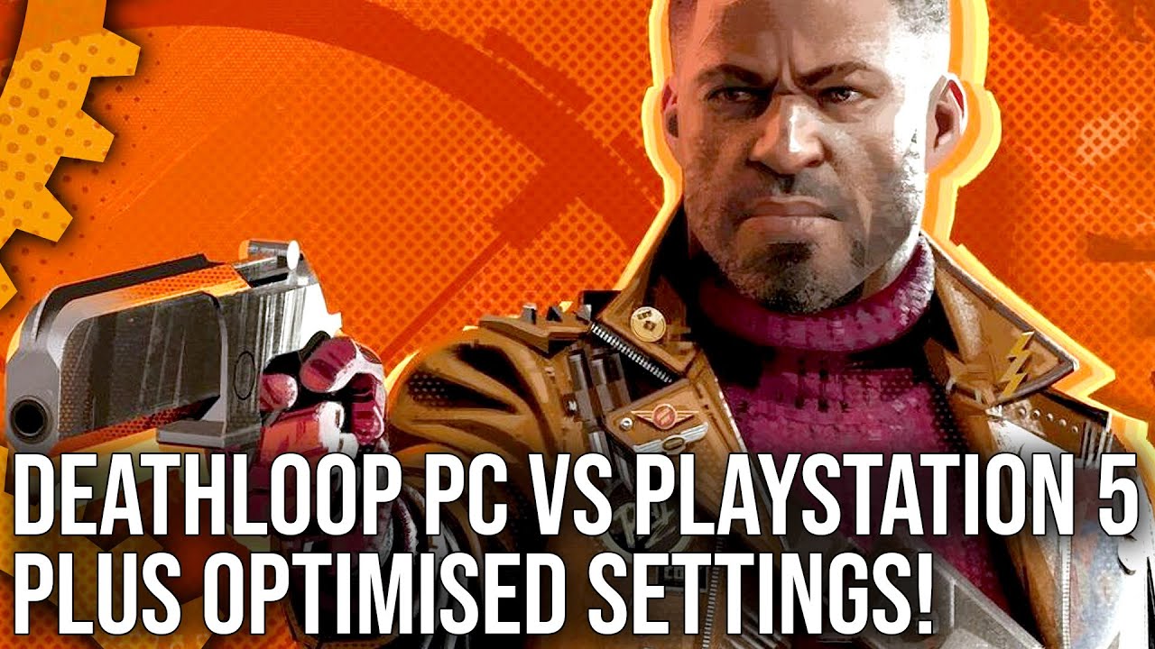 Deathloop PC vs PS5, Optimised Settings, Performance Testing + More - YouTube