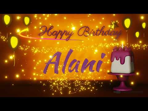 Alani | Happy Birthday Song | Happy Birthday To You