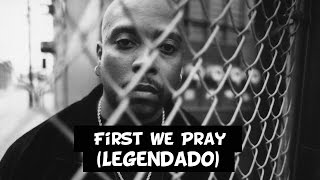 Nate Dogg - First We Pray (Feat. Kurupt) [Legendado]