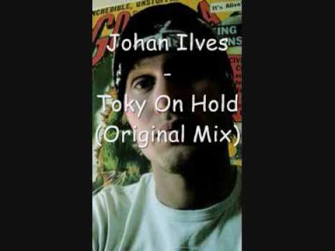 Johan Ilves - Tokyo On Hold (Original Mix)