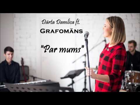 Dārta Damlica x Grafomāns - ''Par mums'' (2017)