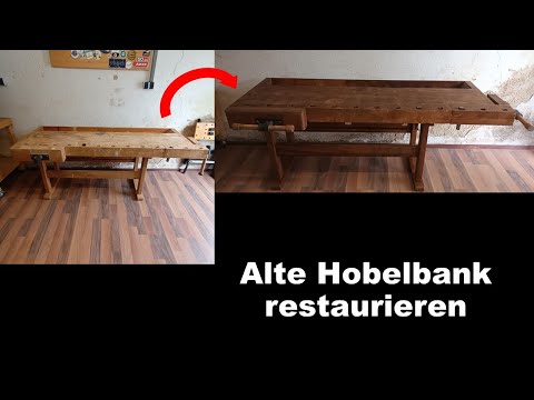 Alte Hobelbank restaurieren | Marcel's Bastelstube