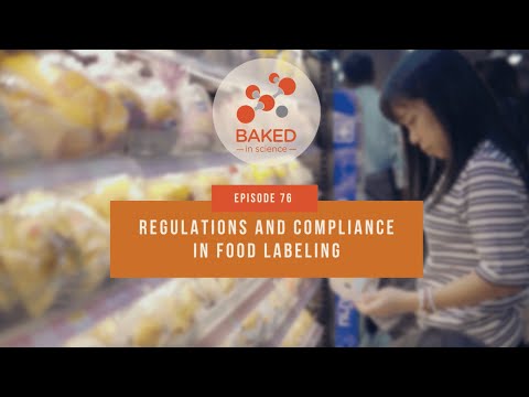 Regulations and Compliance in Food Labeling | Episode 76 | BAKED in Science | BAKERpedia