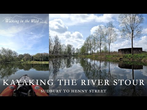 Kayaking the River Stour (Suffolk) | Sudbury to Henny Street