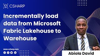 How to incrementally load data from Microsoft Fabric Lakehouse to Warehouse