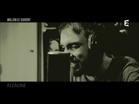 Alcaline, Le Sujet du 30/10 - Willem le suivent