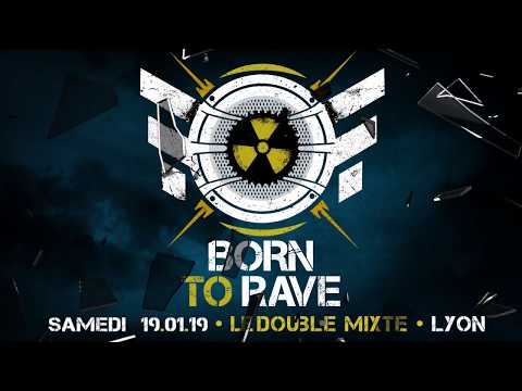 Trailer - BORN TO RAVE -19/01/19 - LE DOUBLE MIXTE - LYON