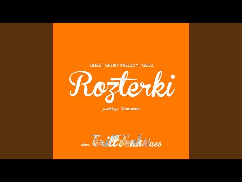 Rozterki ft. Gruby Mielzky, Gedz