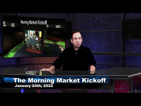 January 24th The Morning Market Kickoff with Tommy O'Brien on TFNN - 2022