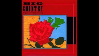 Big Country - Where The Rose Is Sown (Single Mix)