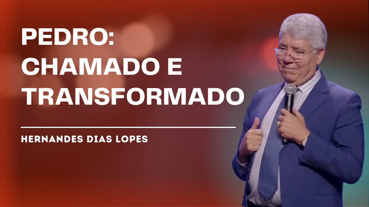 O CHAMADO DE PEDRO - Hernandes Dias Lopes
