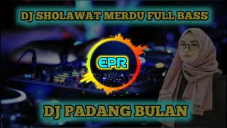 Download lagu DJ SHOLAWAT PADANG BULAN FULL BAS - SUARA MERDU TERBARU 2021 mp3
