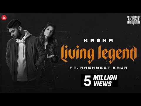 KR$NA Ft. Rashmeet Kaur - Living Legend | Official Music Video