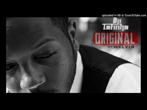 Dji Tafinha ft. Melvin - Original