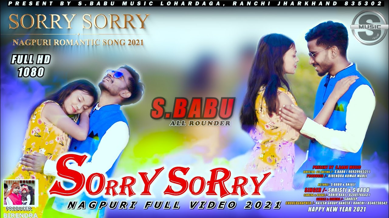 SORRY SORRY // NEW FULL HD VIDEO // NAGPURI || S.BABU 2021.