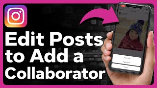 Can You Add A Collaborator On Instagram After Posting?