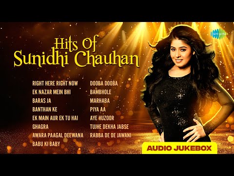 Hits Of Sunidhi Chauhan - Audio Jukebox | Right Here Right Now | Ek Nazar Mein Bhi | Baras Ja