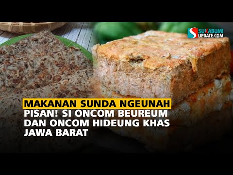 Makanan Sunda Ngeunah Pisan! Si Oncom Beureum dan Oncom Hideung Khas Jawa Barat