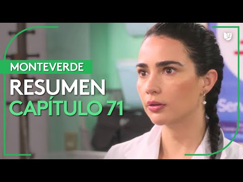 Monteverde | Capítulo 71 - Resumen