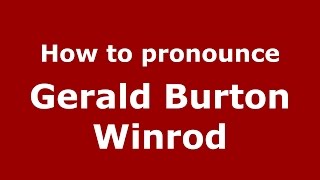 How to pronounce Gerald Burton Winrod