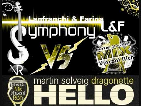 Martin Solveig Dragonette Vs Lanfranchi & Farina - Hello Symphony (Vincent Rich MashUp Mix)