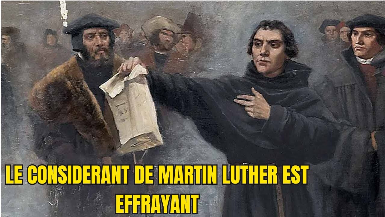 LE CONSIDERANT DE MARTIN LUTHER EST EFFRAYANT.