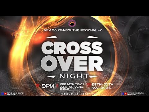 CROSSOVER SERVICE, 29TH, NOV. 2025 @ MFM S/S 6 REGIONAL HQTRS, ELEME WITH PASTOR CHUCKS DAMIRO.
