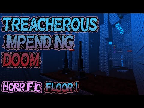 Tower of Treacherous Impending Doom - Floor 1 (WIP Mid-High Horrific)