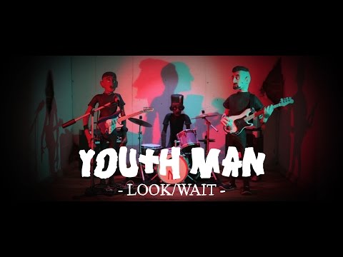 Youth Man - Look/Wait (Official Video)